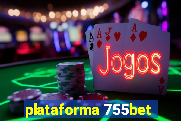 plataforma 755bet